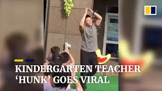 Kindergarten teacher &lsquo;hunk&rsquo; in China goes viral online