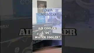 Water Cooler ou Air Cooler?