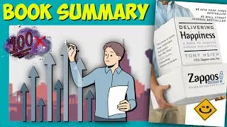 How to grow a company 100x? | Delivering Happiness Book Summary | Tony Hsieh