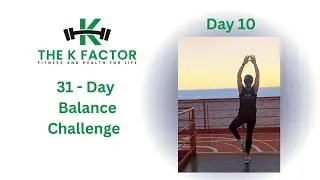 31 Day K Factor Balance Challenge | Day 10