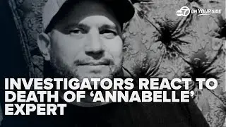 'Sad situation': Paranormal investigators react to sudden death of 'Annabelle' expert