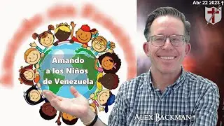 Amando a los Ni&ntilde;os de Venezuela &bull; Entrevista a Loly Levesque &bull;  Viva Cristo Jes&uacute;s &dagger; abril 22 2023