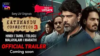 Kathmandu Connection 3 | Official Trailer | Kathmandu Connection Season 3 Release Date Update