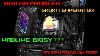 Ryzen 9950X3d niepokojące skoki temperatur - wadliwe biosy?