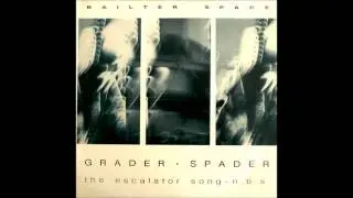 Bailter Space - The Escalator Song