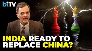 CEA V. Anantha Nageswaran: India To Benefit From China Plus One Strategy