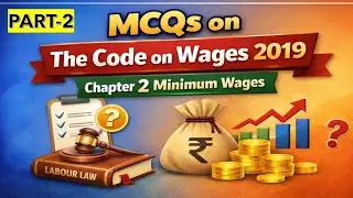 MCQs On The Code On Wages, 2019 | Chapter 2 | Part-2