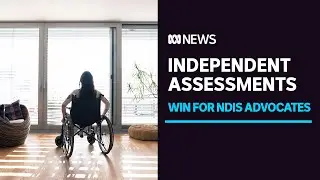 Federal government abandons controversial Independent assessments NDIS reforms | ABC News