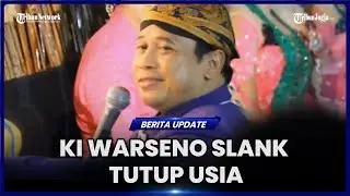 KABAR DUKA, DALANG KONDANG KI WARSENO SLANK MENINGGAL DUNIA
