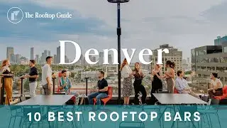 10 Best Rooftop Bars in Denver - 2025