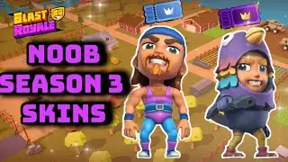 Noobs Season 3 Blast Pass Skins Showcase | Blast Royale