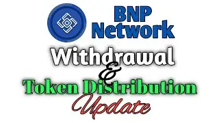 BNP Withdrawal Received? || BNP Network Airdrop Distribution Update