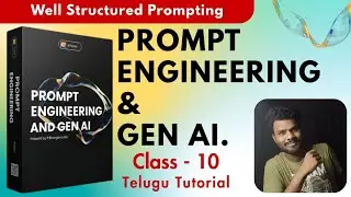 Class 10 | [FREE] Well Structured Prompt Engineering Tutorial in Telugu | ChatGPT Prompt Design