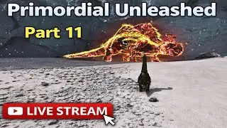 Ark - Can We Defeat The Elemental Boss? - Primordial Unleashed Part 11 (Live Stream)