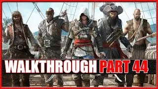 Assassin's Creed 4 Black Flag Gameplay Walkthrough Part 44 | AC4 Gameplay by iMAV3RIQ