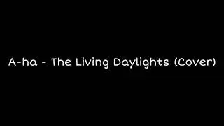 Matthew Avel - The Living Daylights (A-ha Cover)