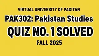 PAK302 Pakistan Studies FALL2025 Quiz 1 Solution #fall2025 #quiz #pak302