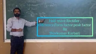 Half-wave Rectifier : Efficiency, Form factor, peak factor