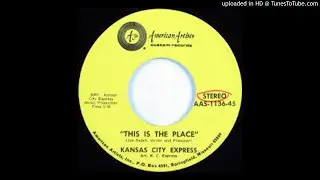 Kansas City Express - This Is the Place