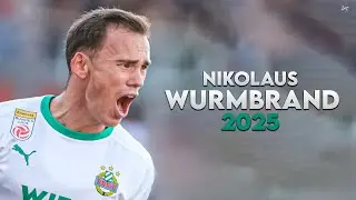 Nikolaus Wurmbrand 2025 - Amazing Skills, Assists & Goals - Rapid Viena | HD