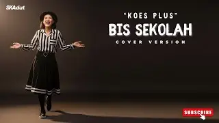 BIS SEKOLAH - KOES PLUS | Cover by SKAdut || SKA version!!