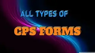 All CPS FORMS AND THEIR LINKS FOR DOWNLOAD