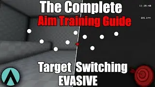 The Complete Aim Training Guide - Evasive Target Switching - Part 7 (Aim Lab & KovaaKs)