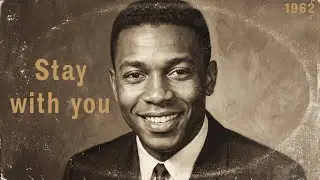60's Soul Classic -  Stay With You  -  Sam Cooke, Marvin Gaye Inspired