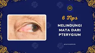 6 Tips Melindungi Mata dari Pterygium #infotentangkesehatan #sakitmata #tipsmatasehat #tipsehat