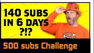 500 subs challenge! 140 subs in 6 days = 10 hours live stream!