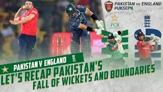 Let's Recap Pakistan's Fall of Wickets And Boundaries | Pakistan vs England | 5th T20I 2022 | MU2T