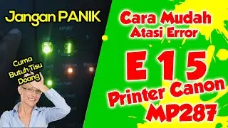 Printer Canon MP287 Error E15 || 100% WORK