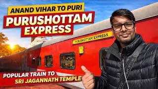 12802 Anand Vihar Terminal - Puri Purushottam Express | First AC Journey |दिल्ली से जगन्नाथ पूरी धाम