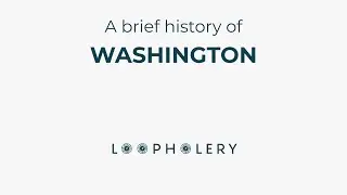A brief history of Washington state