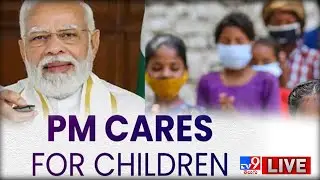 PM Modi LIVE | Modi Releases Benefits Under PM CARES For Children Scheme - TV9