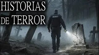 2 RELATOS REALES DE VELADORES Y GUARDIAS