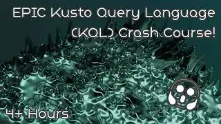 EPIC Kusto Query Language (KQL) Crash Course
