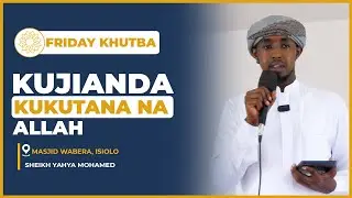 Kujianda Kukutana Na Allah سبحانه وتعالى || Khutba Ya #ijuma  || Sheikh Yahya Mohamed