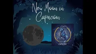 NEW MOON in CAPRICORN: Do This by January 18th to Manifest a Massive 2026