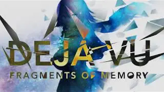 Deja Vu: Fragments of Memory (Kickstarter Jan 9)