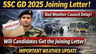 SSC GD 2025 Joining Letter | Candidates Missed Due to Weather