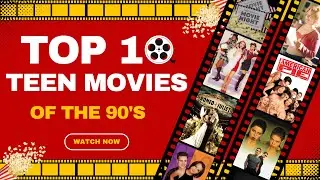 🎬 Top 10 Teen Movies of the &rsquo;90s | A Nostalgic Ride! 🎬