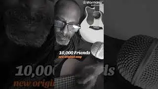 Ten Thousand Friends - original songs by Carl Adam Mc Dade Jr 