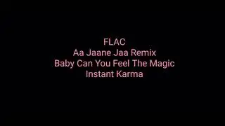 Aa Jaane Jaa Remix: Instant Karma: Hq Audio Flac: Lossless Hindi Pop Song