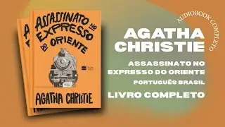 Audiobook Assassinato no Expresso do Oriente | Agatha Christie