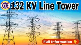 132kV Transmission Line Tower | पावर लाइन टावर का काम और डिजाइन #electrical