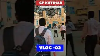 Vlog-02|Youtube Short|Gp Katihar Short|#polytechnic #trending #viral #vlog #engineering #ankushvlog