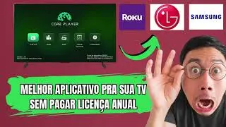 COMO BAIXAR CORE PLAYER NA SMART TV ROKU, SAMSUNG, LG E USAR SEM PECISAR PAGAR LICEN&Ccedil;A ANUAL