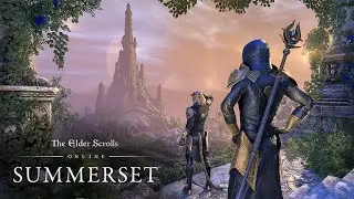The Elder Scrolls Online: Summerset - Offizieller Gameplay-Trailer zur Ver&ouml;ffentlichung (4K)