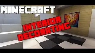 Minecraft -- Modern House Interior Decorating Timelapse w/ DefScape Texture Pack [Gameplay]